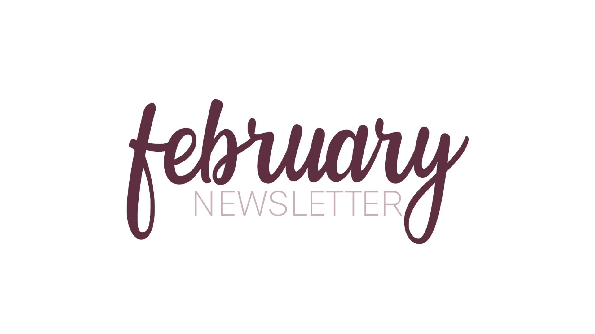 February 2020 Newsletter