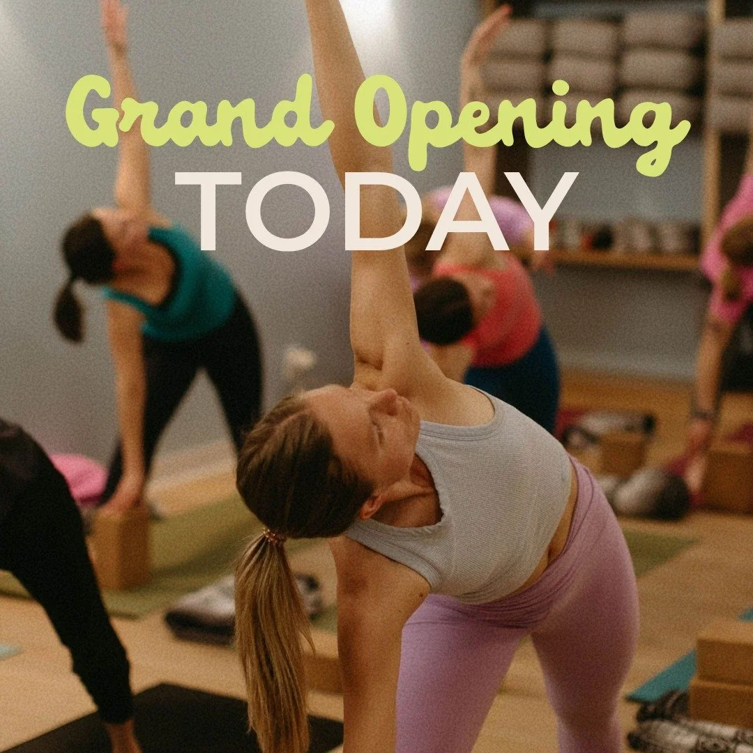 This is your space. Come breathe, move, rest, and grow with us during our Grand Opening Celebration!

Come as you are and let us know how the new studio feels to you! 

Open house runs from 7:30AM - 12:00PM with raffles, 10% off in studio class pack 