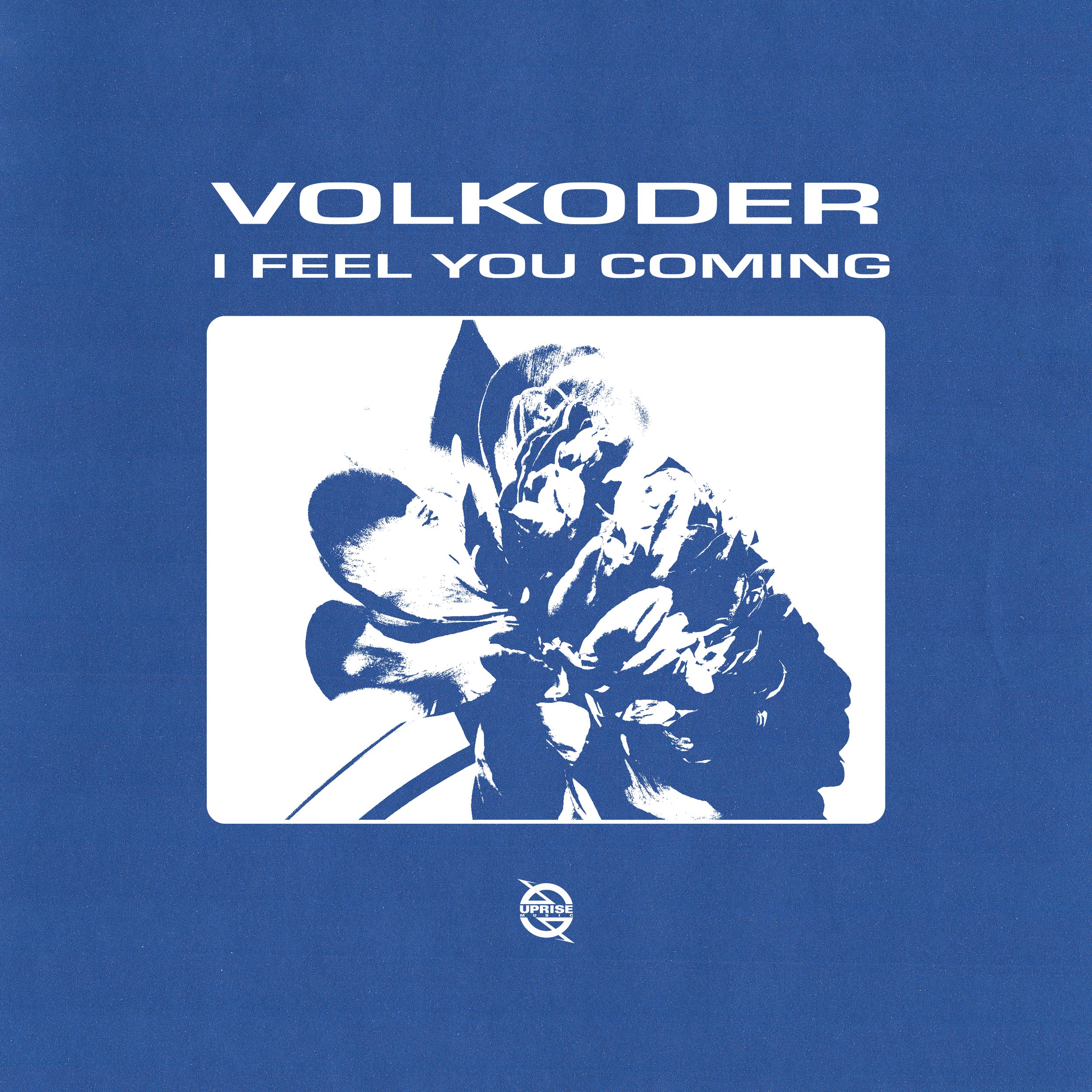 Volkoder - I Feel You Coming.jpg