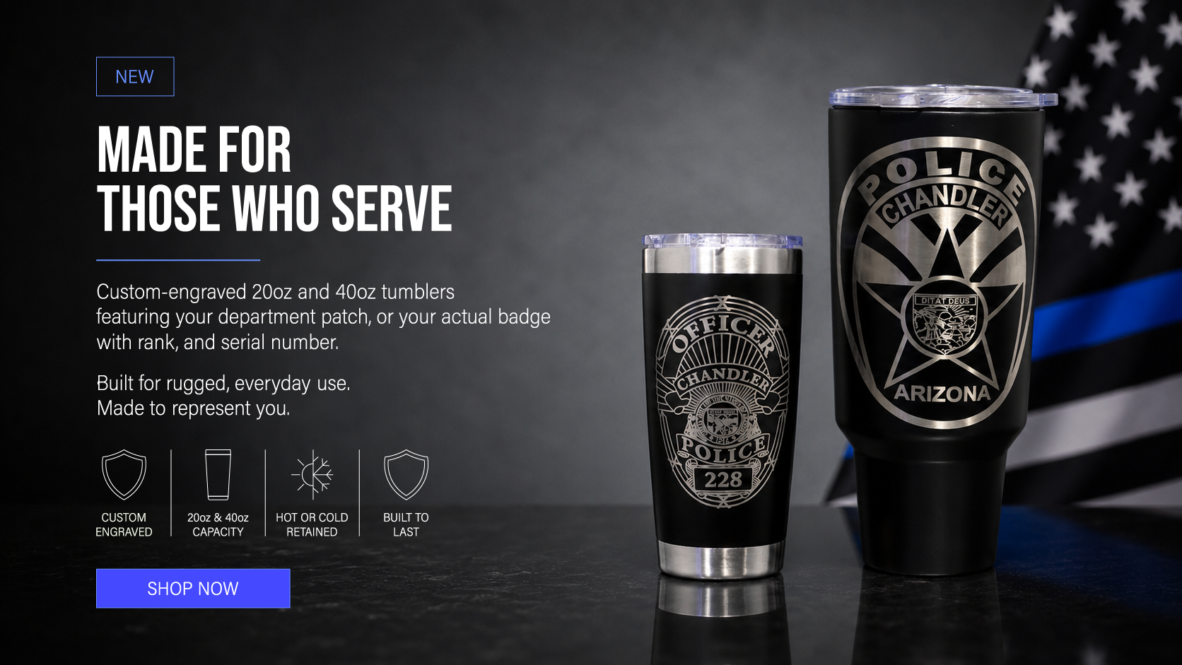 Picture of 20oz and 40oz drink tumblers laser engraved with police badge and police patch