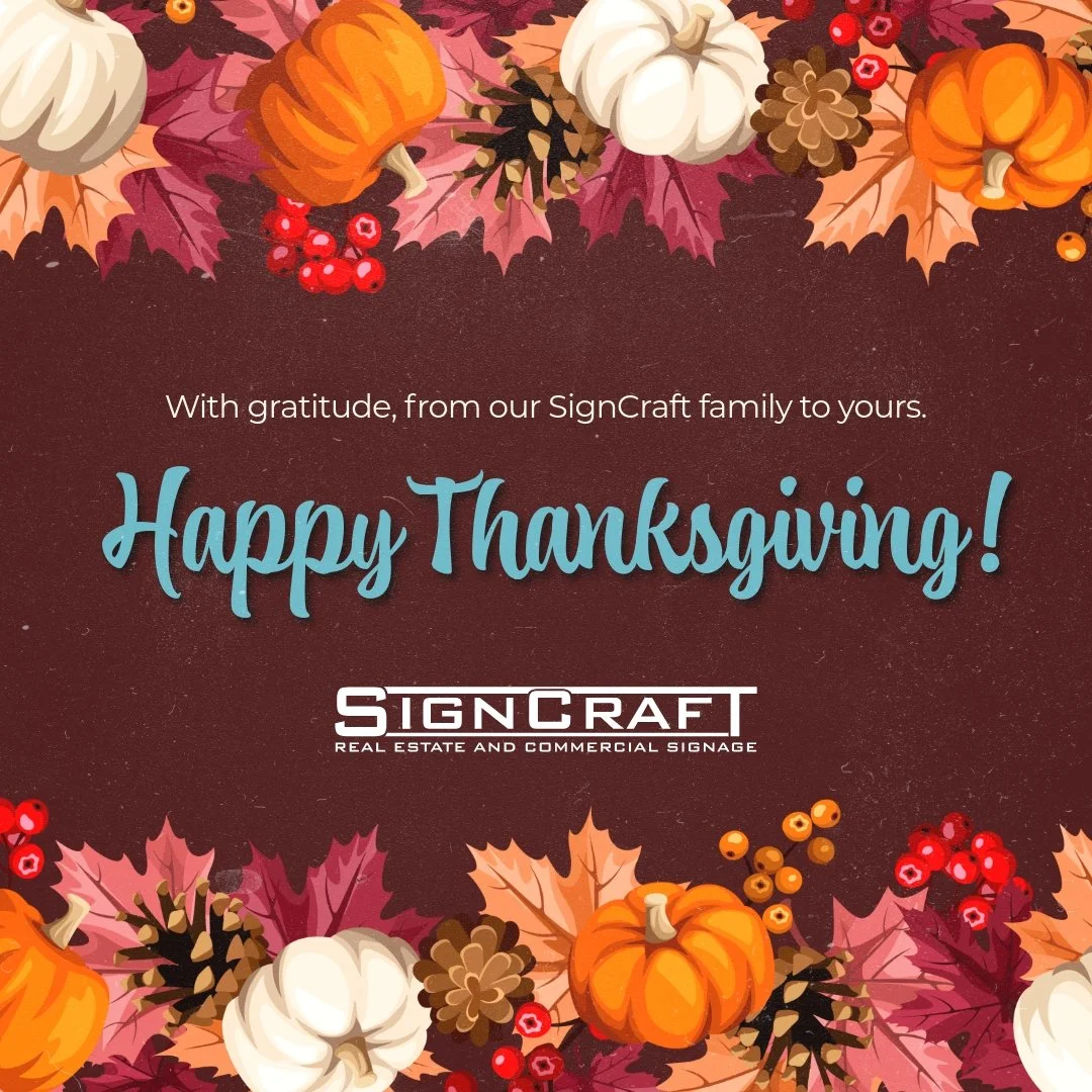 We&rsquo;re grateful for every client, partner, and project that lets us do what we love.

Thank you, from our SignCraft family to yours.
🦃 Happy Thanksgiving!
