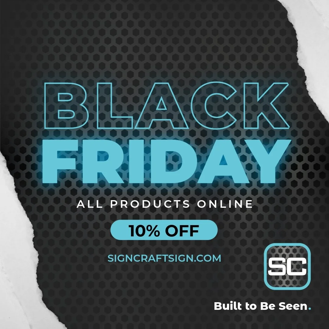 Black Friday starts now.
All products online are 10% off &mdash; today only.

Shop now 👉 https://signcraftsign.com