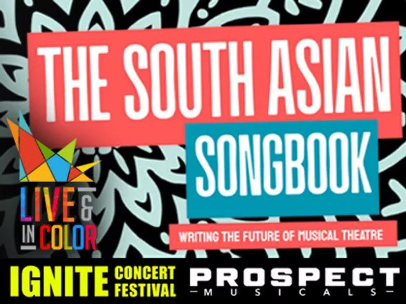  South Asian Songbook: Writing the Future of Musical Theatre at Prospect Musicals