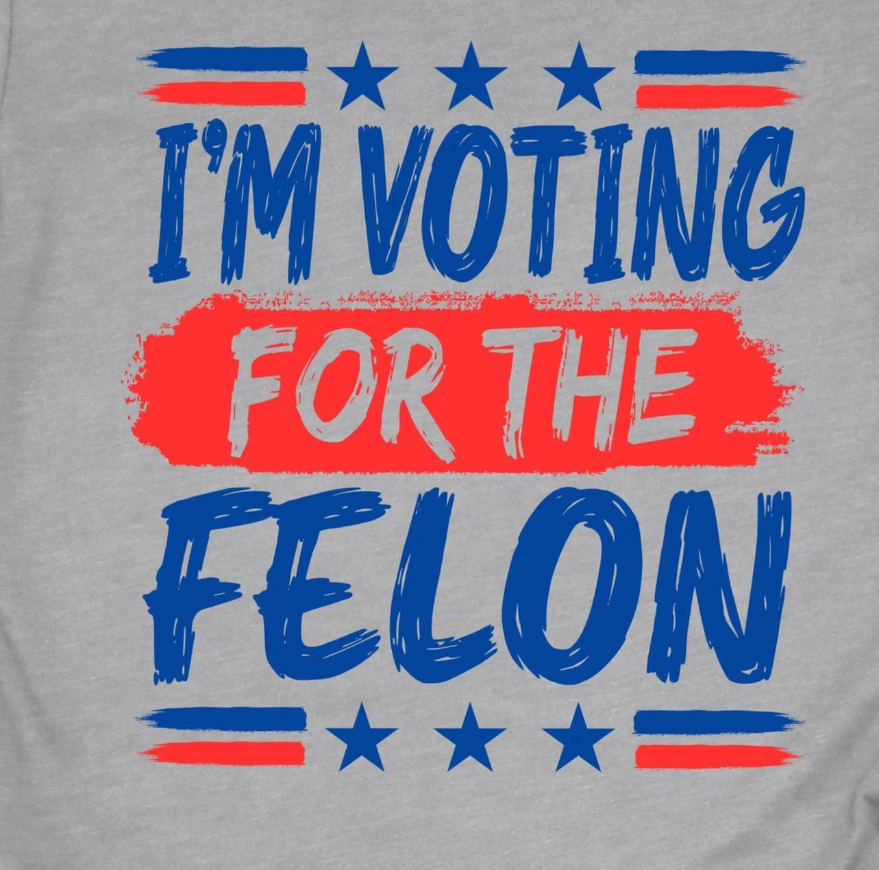 IM+VOTING+FOR+THE+FELON+ALTHETIC+GREY+BELLA+MOCKUP.jpg