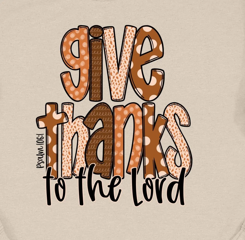 GIVE+THANKS+TO+THE+LORD+GILDAN+SAND.jpg