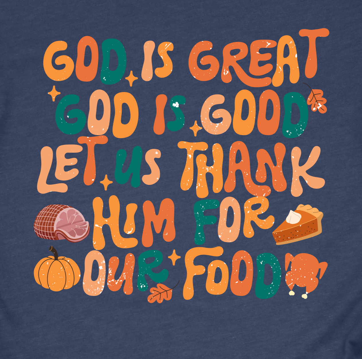 GOD+IS+GREAT+OUR+FOOD+BELLA+HEATHER+NAVY.png