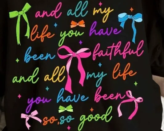 And All My Life Bows DTF