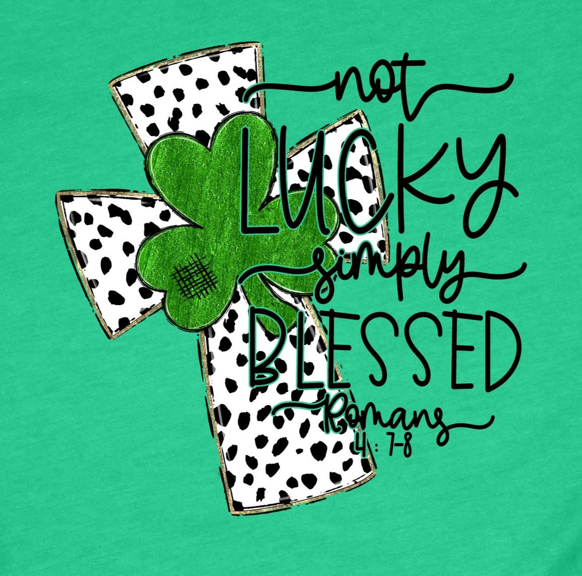 Not Lucky Just Blessed DTF