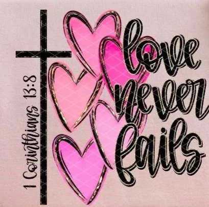 Love Never Fails DTF