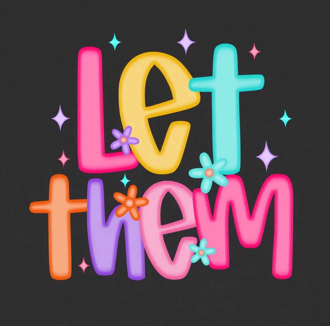 Let Them Colorful DTF