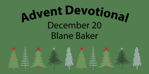 Advent Devotional by Blane Baker