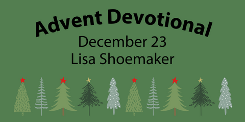 Advent Devotional by Lisa Shoemaker