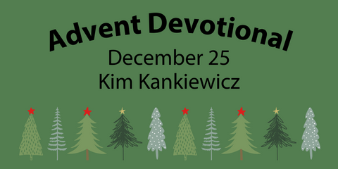Advent Devotional by Kim Kankiewicz