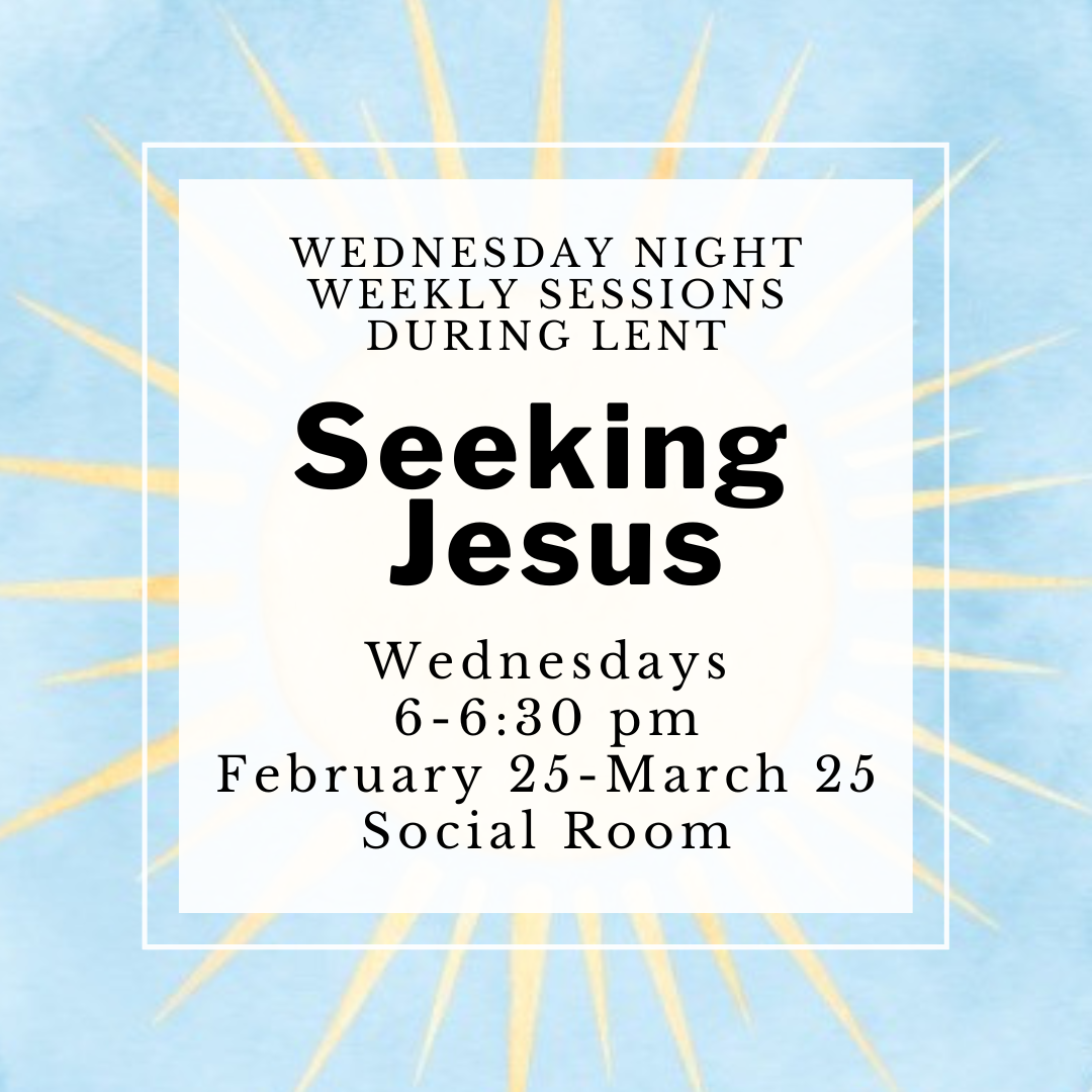 Seeking Jesus Wednesday Night Session