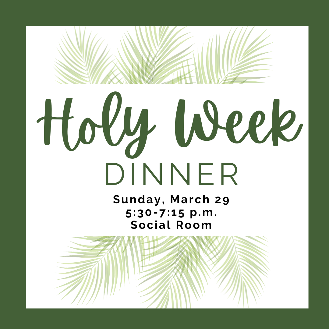 Holy Week Dinner