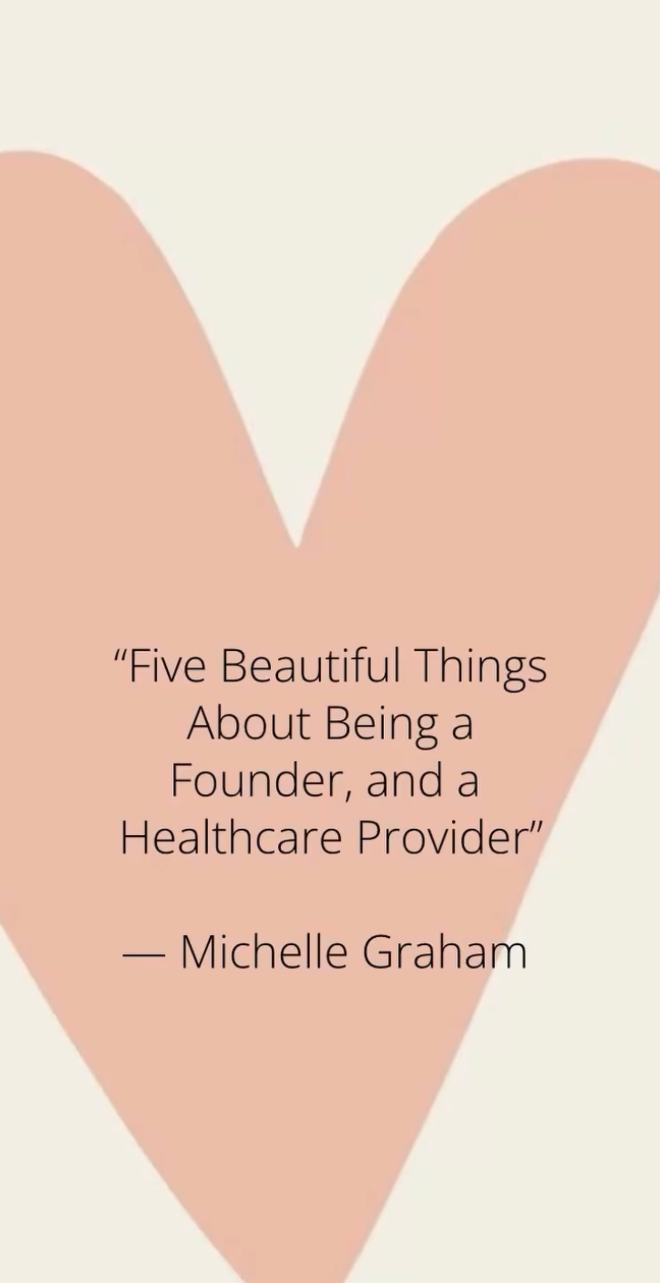 5 Beautiful Things About Being a Founder, and a Healthcare Provider