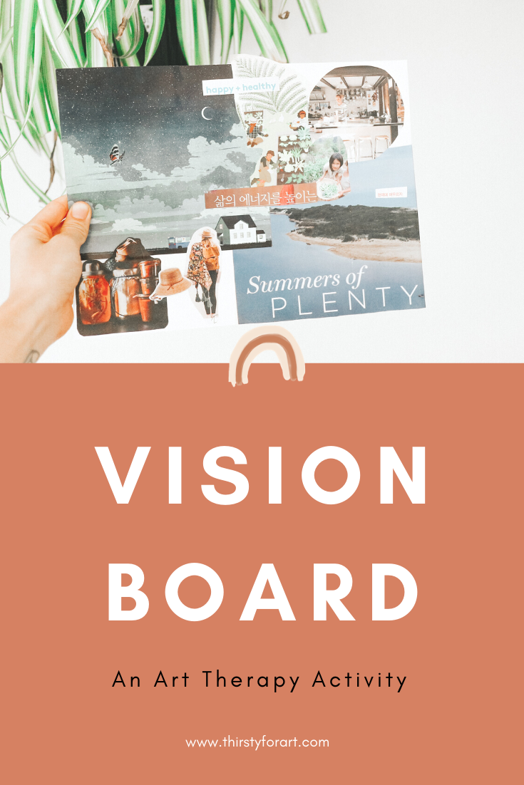 How to Make a Vision Board - An Art Therapy Activity — Thirsty For Art