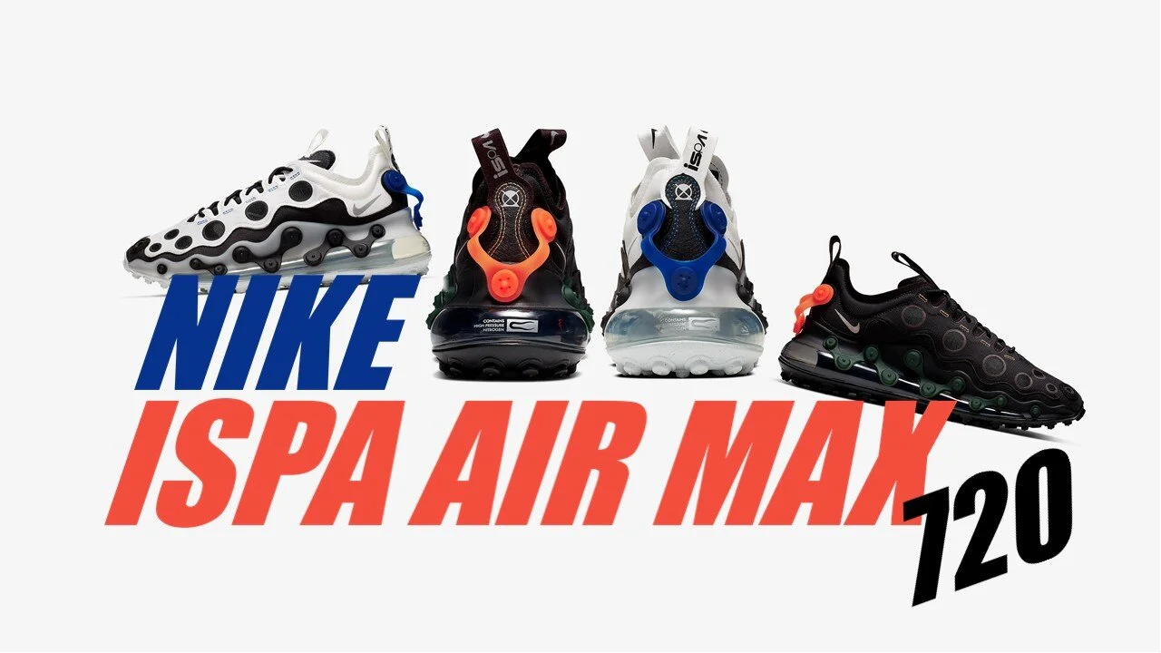 VIDEO: Review of Nike ISPA Air Max 720