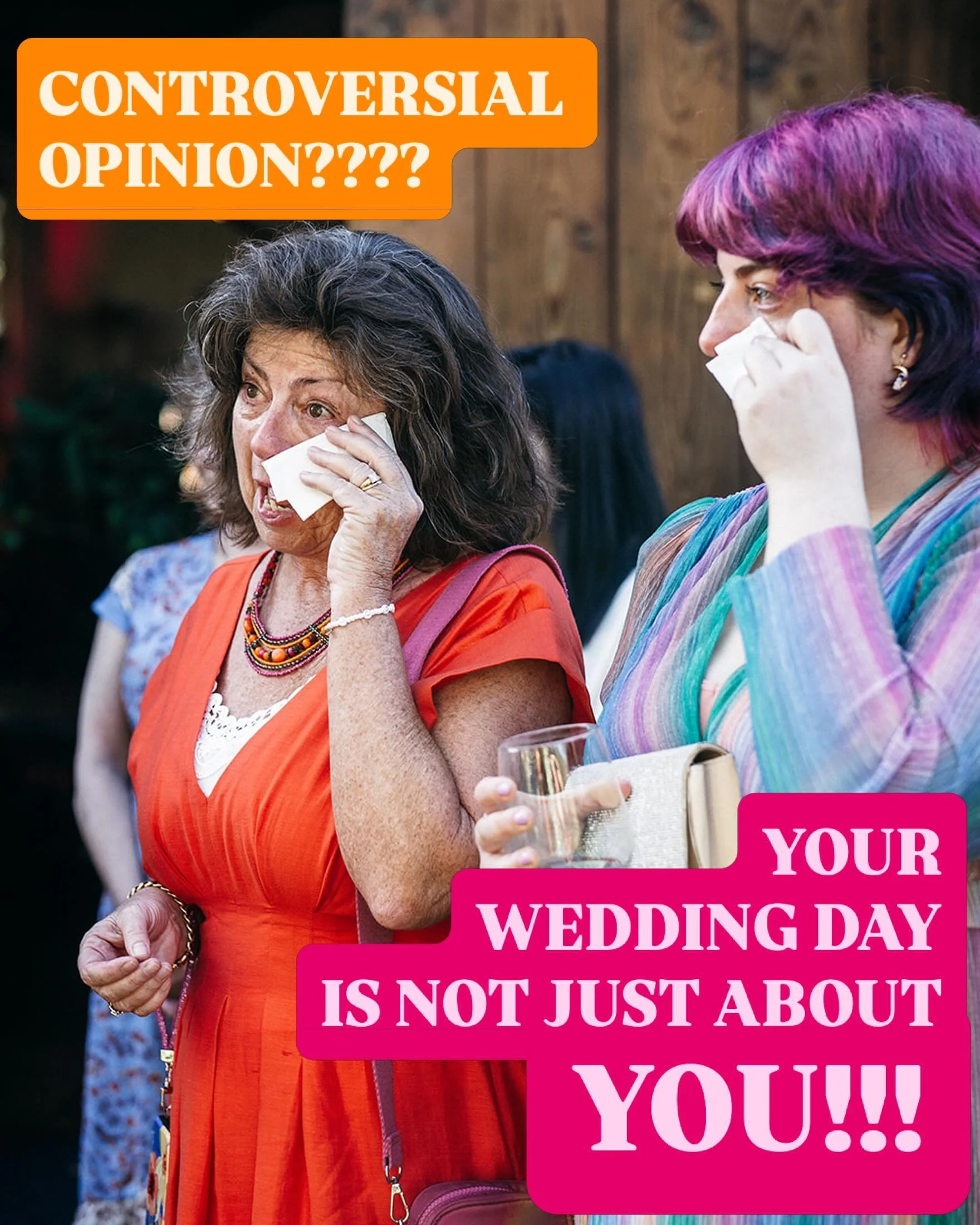 Controversial opinion&hellip;

Your wedding day is not *just* about you.

It&rsquo;s also about your dad crying during the ceremony when he swore he wouldn&rsquo;t.
Your friends losing their minds on the dance floor.
Your nan meeting your partner&rsq