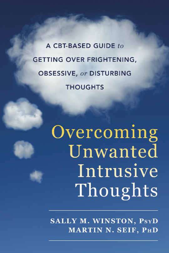 Clinician's Review and Guide to Sally Winston's, Overcoming Unwanted Intrusive Thoughts 