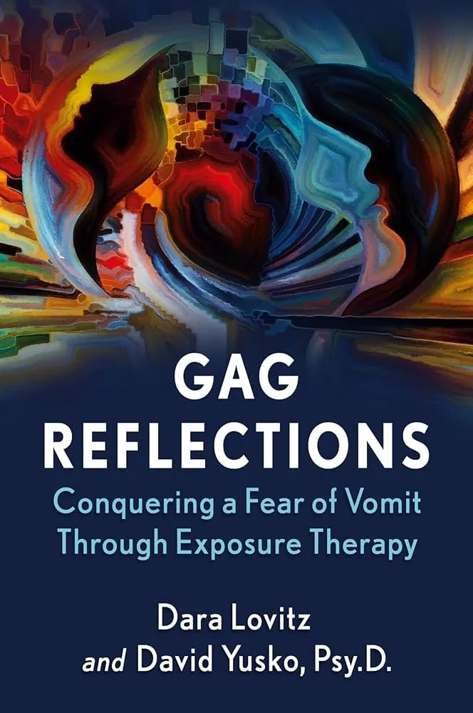 An Emetophobia Researcher’s Review of the Text: Gag Reflections by Dara Lovitz and David Yusko