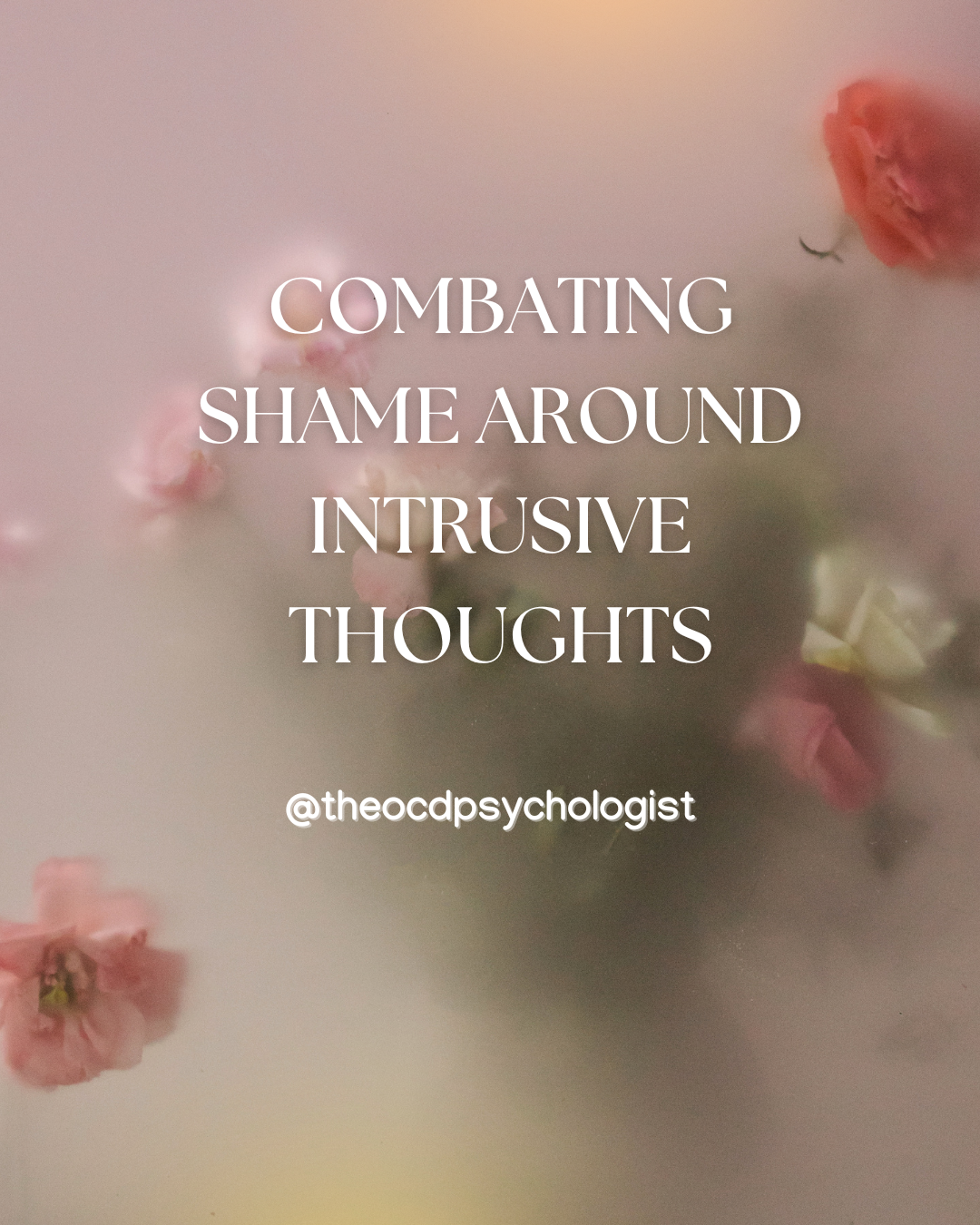 Combating Shame Around Intrusive Thoughts