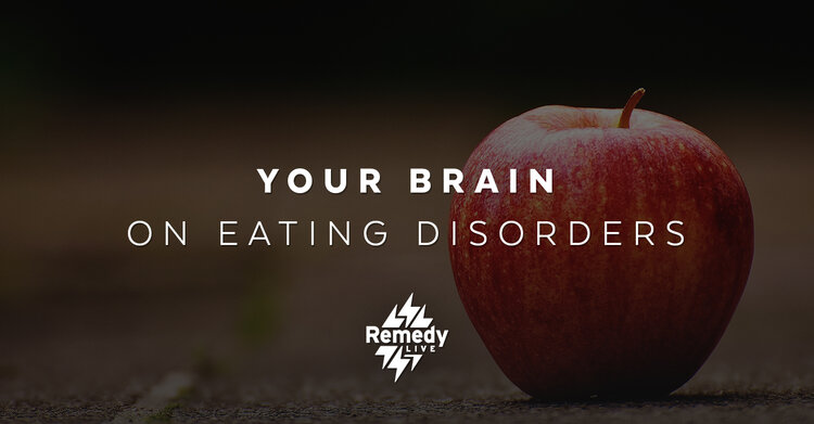 Your Brain on Eating Disorders 