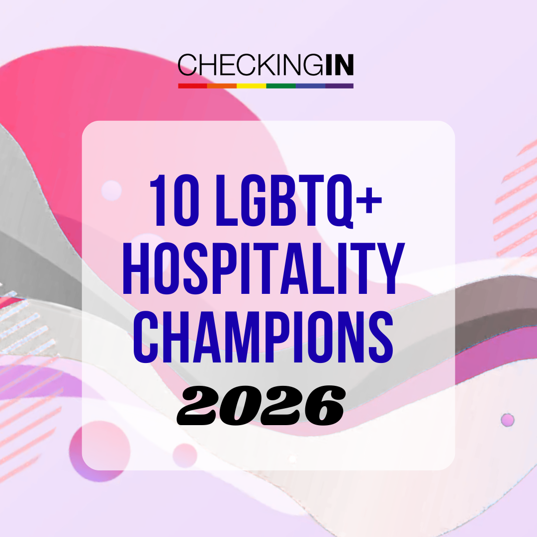 Checking-IN 10 LGBTQ+ Hospitality Champions 2026