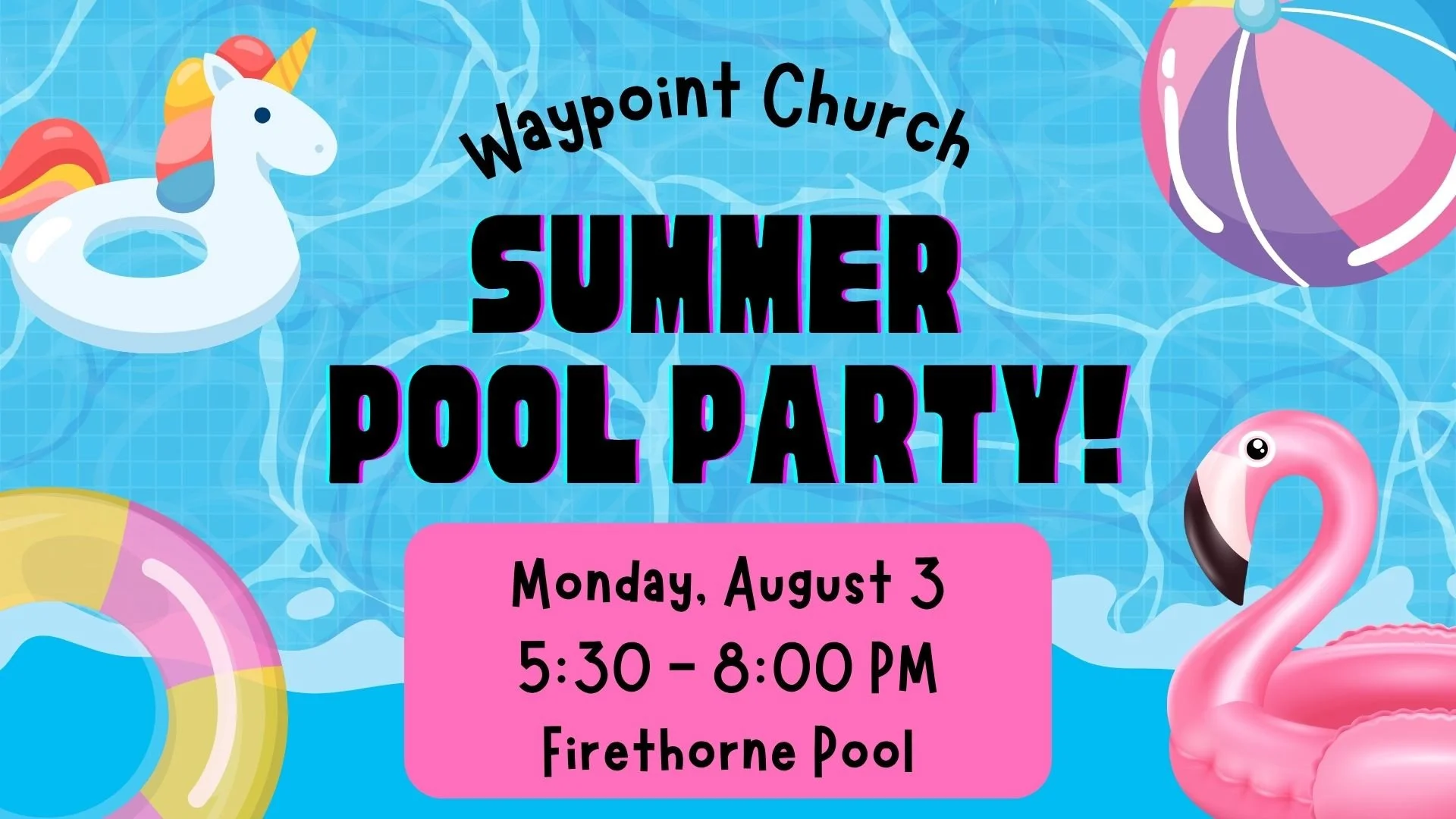 Waypoint Church-wide Pool Party