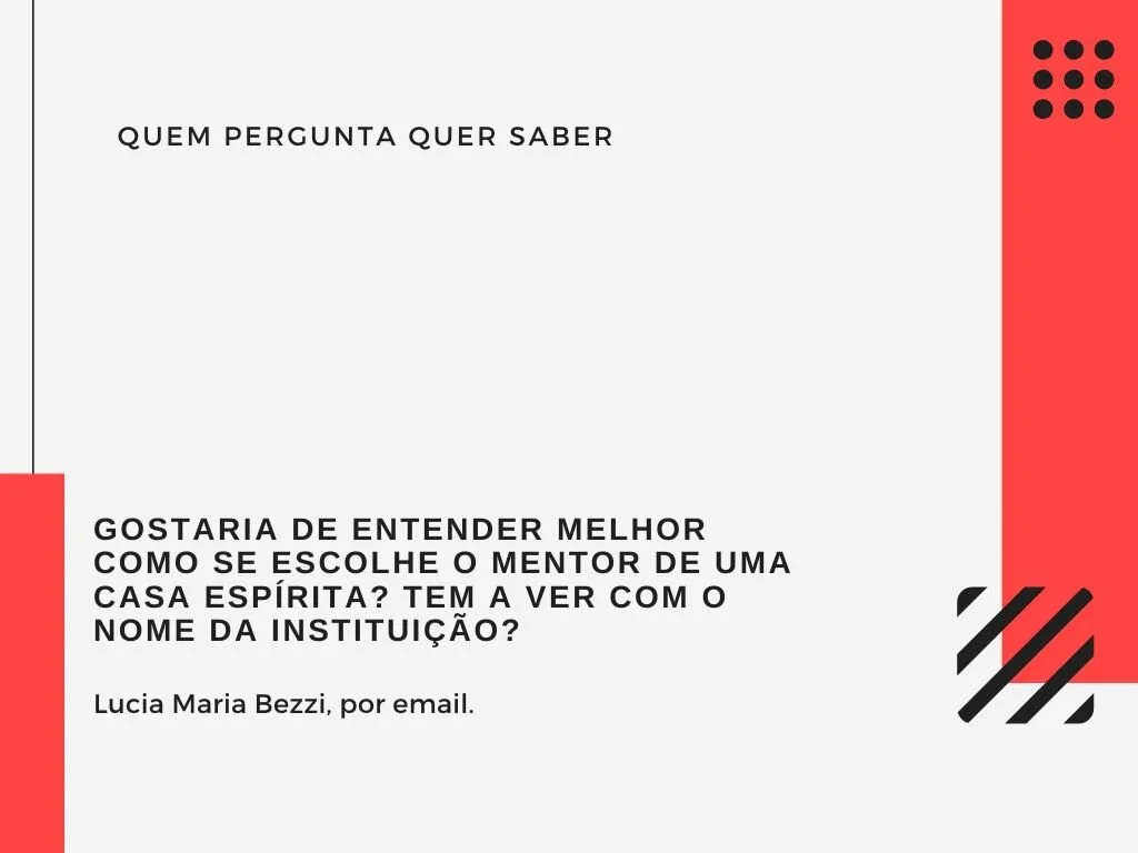 Como se escolhe o mentor de uma casa espírita?