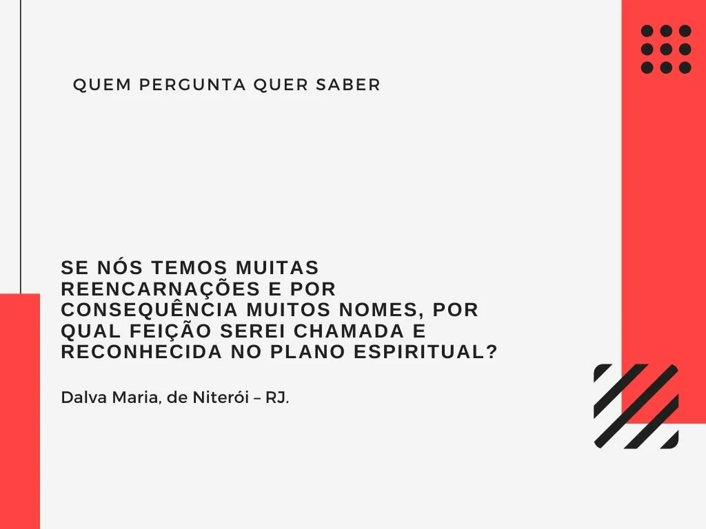 Como serei reconhecido no além ?