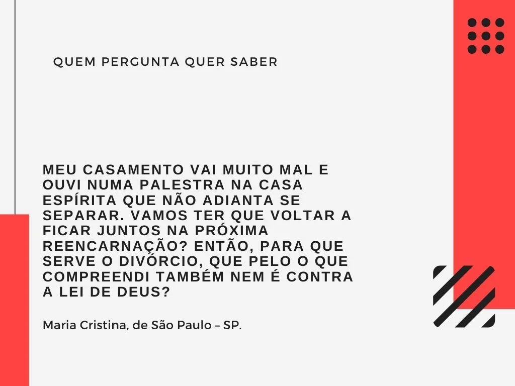 Por me divorciar, terei que casar com ele na próxima vida?