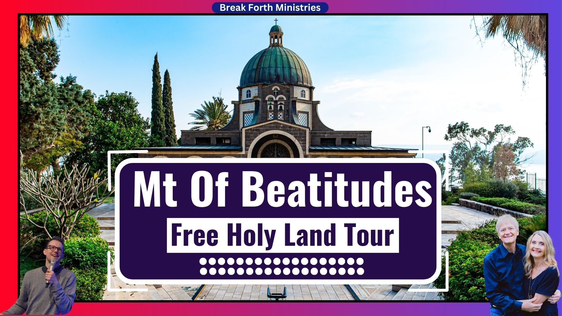 Visit the Mount of Beatitudes: Insights from the Sermon on the Mount