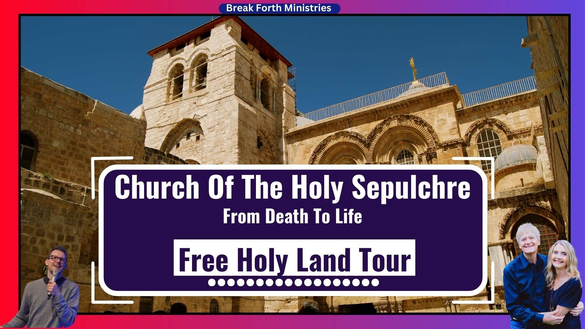 The Church Of The Holy Sepulchre: From Death To Life