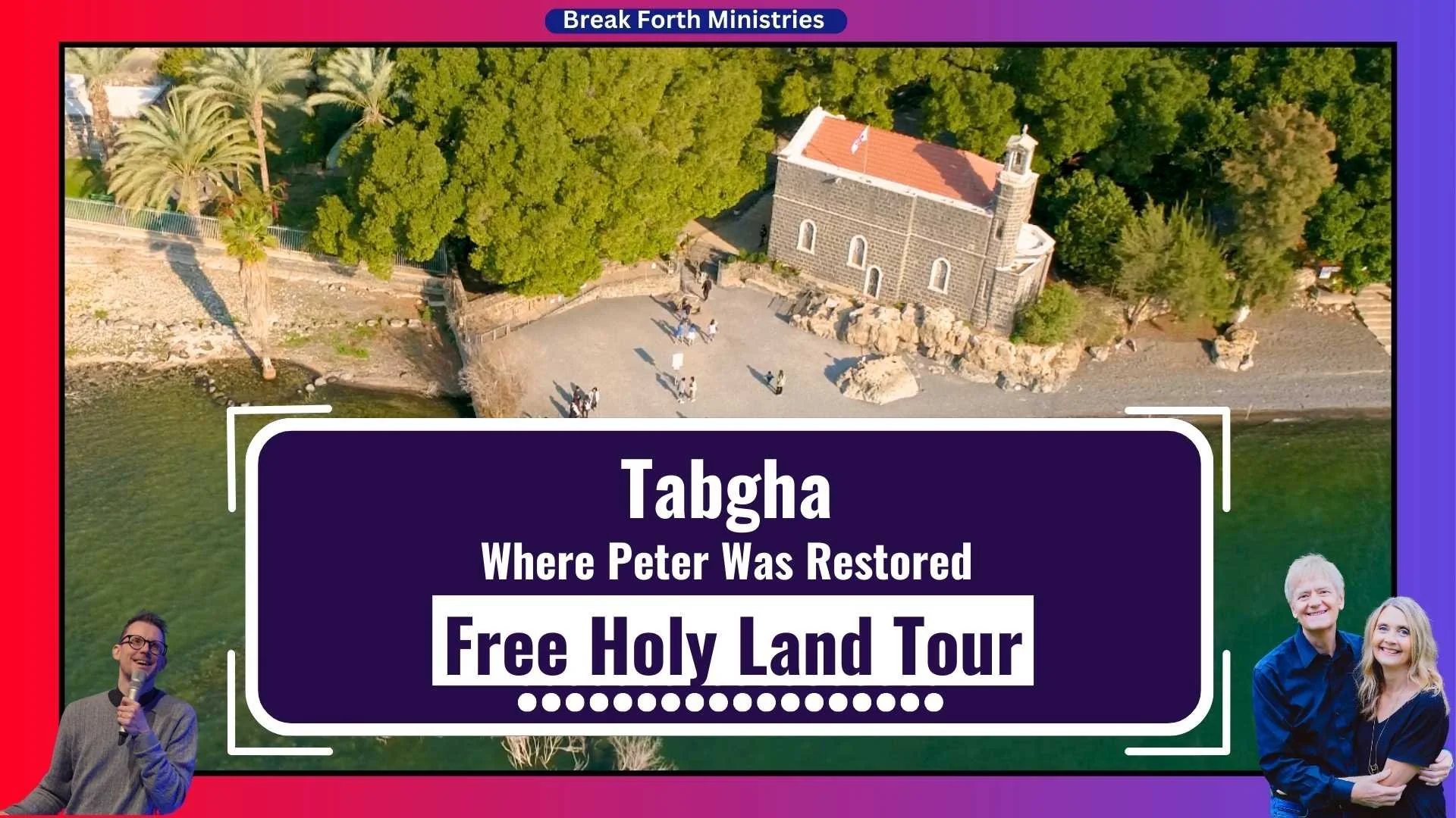 Tabgha: Where Peter Was Restored