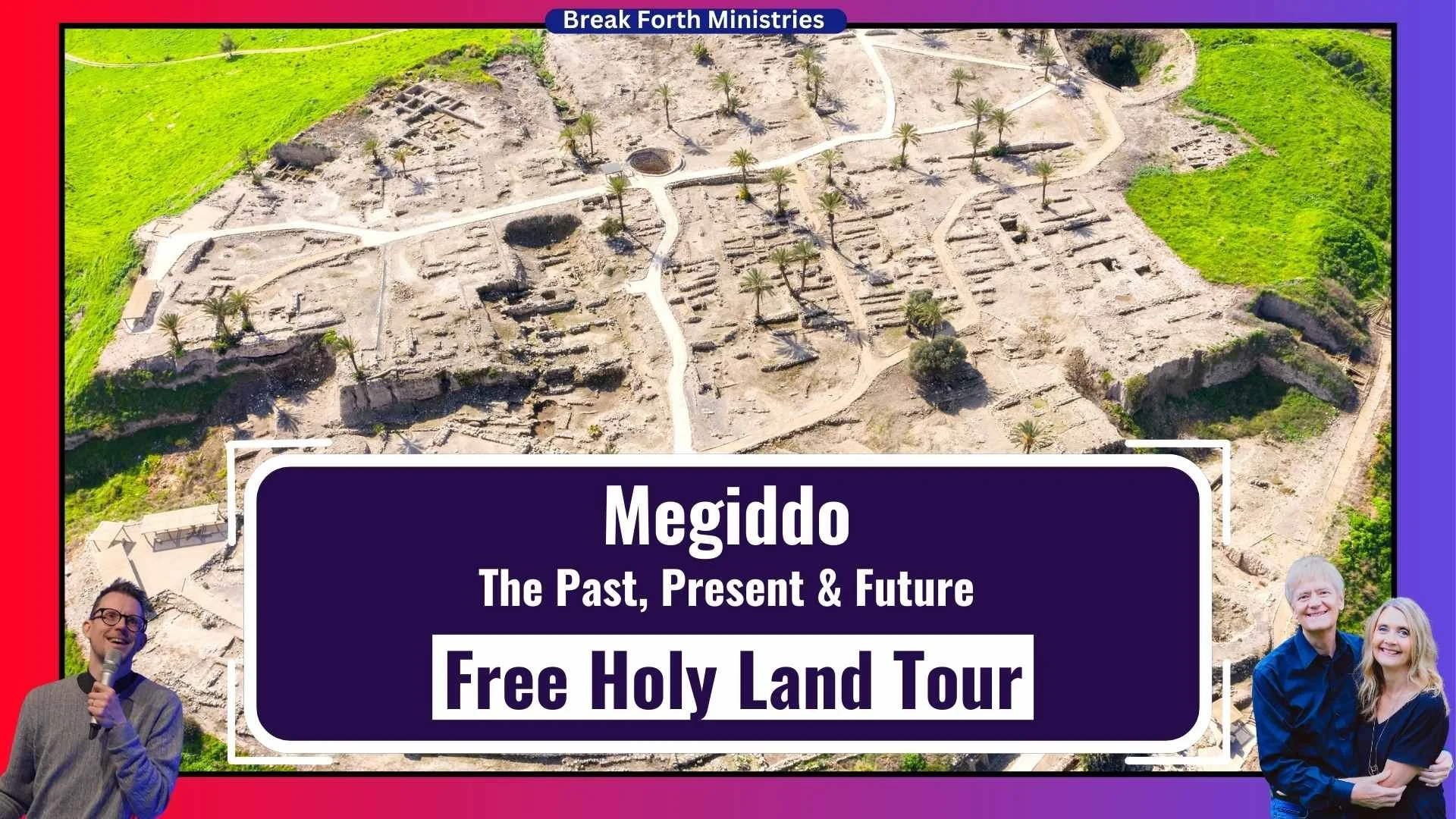 Visit Megiddo: The Place Of Turbulence, Tribulation &amp; Triumph