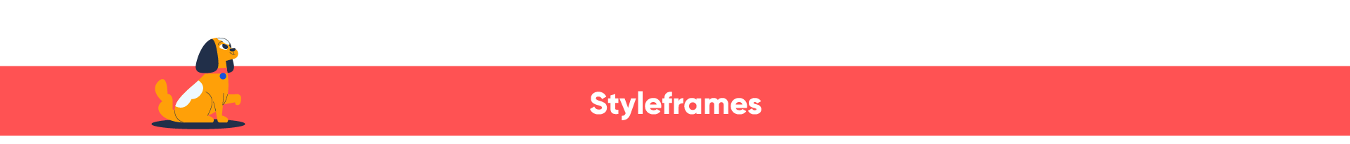 A cartoon illustration of an orange dog with black ears, white spots and a red collar, sitting on a small shadow, against a red and white background with the word "Styleframes" in white text.