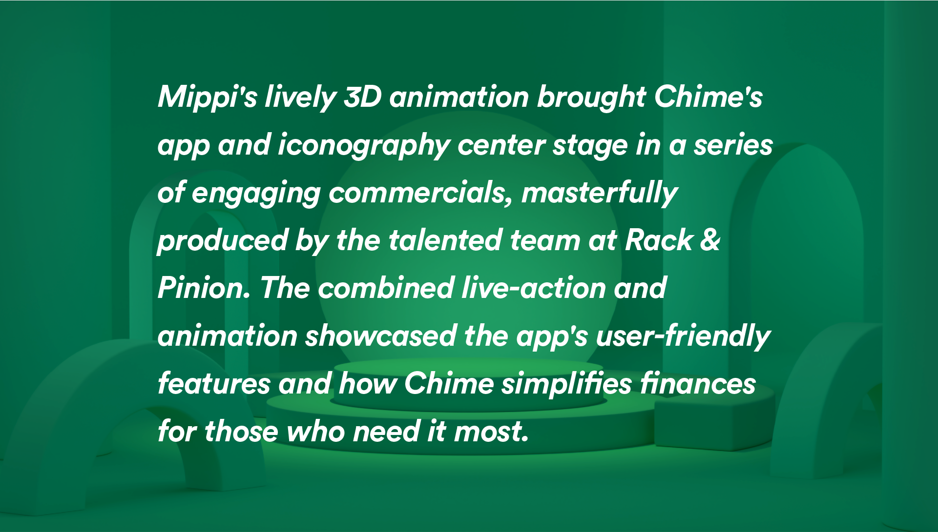 Green background with white text highlighting Mippi's animated commercial for Chime's app, featuring live-action and animation, produced by Rack & Pinion.