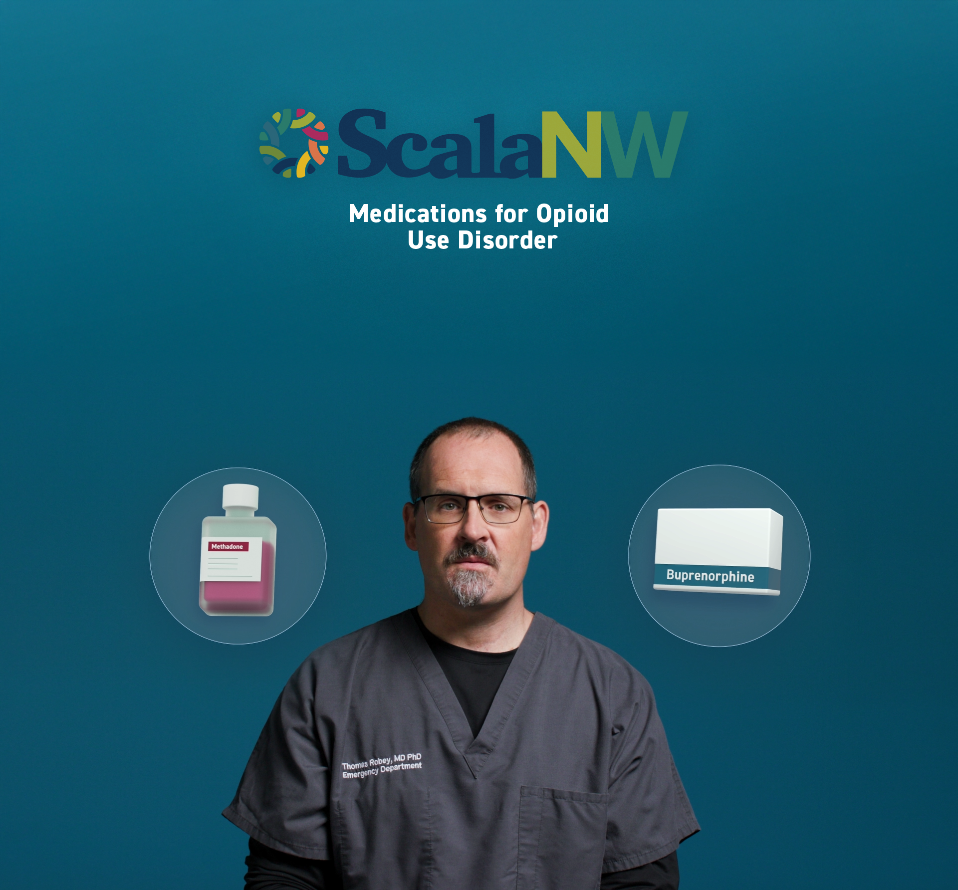 Medical professional doctor wearing scrubs standing against a blue background with the text 'ScalaNW Medications for Opioid Use Disorder' and images of Methadone and Buprenorphine medications.