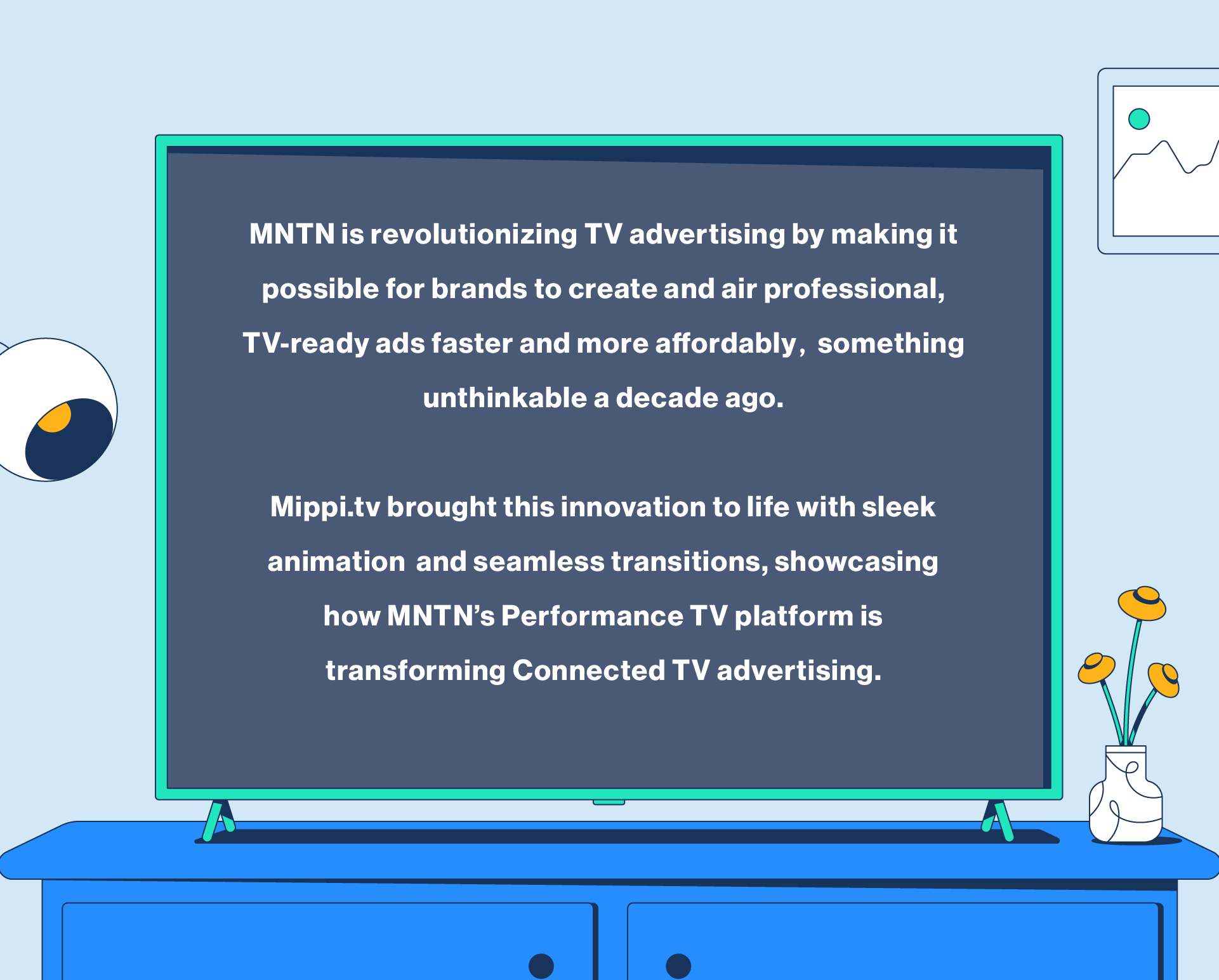 An animated illustration showing a presentation screen on a TV stand, with text about MNTN's innovation in TV advertising. There are decorative flowers on a table next to the TV and a smaller screen on the wall displaying a line graph.