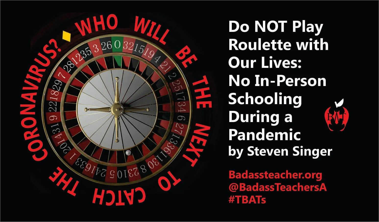 Do NOT Play Russian Roulette with Our Lives – No In-Person Schooling During a Pandemic by Steven Singer