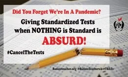 Standardized Testing During a Pandemic is Stupid. And Cruel. by Steven Singer