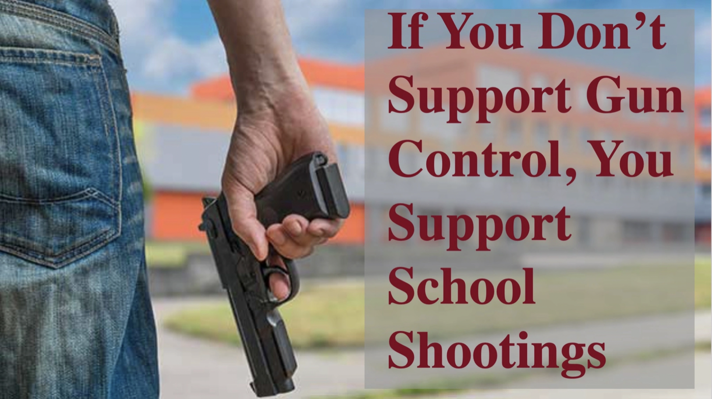 'If You Don’t Support Gun Control, You Support School Shootings' by Steven Singer 