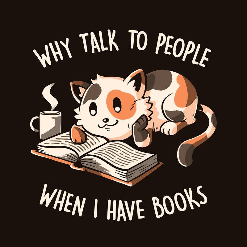 Why-Talk-To-People-When-I-Have-Books.jpg