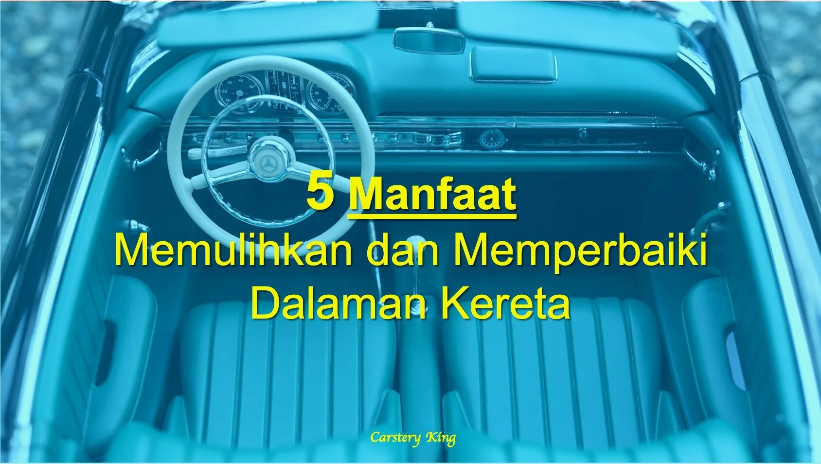 5 Manfaat Memulihkan dan Memperbaiki Dalaman Kereta [MALAY]