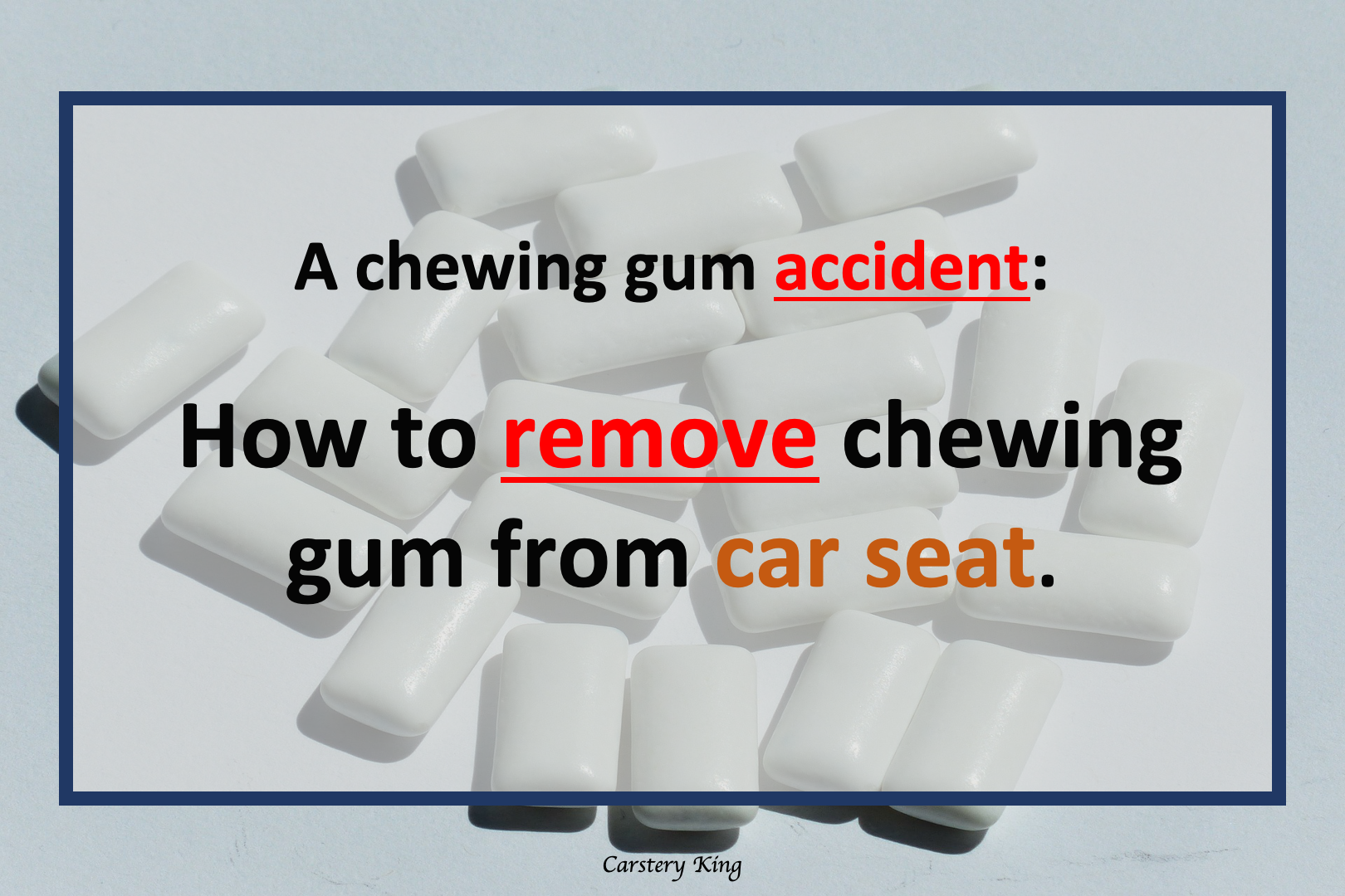 A chewing gum accident. How to remove chewing gum from a car seat.