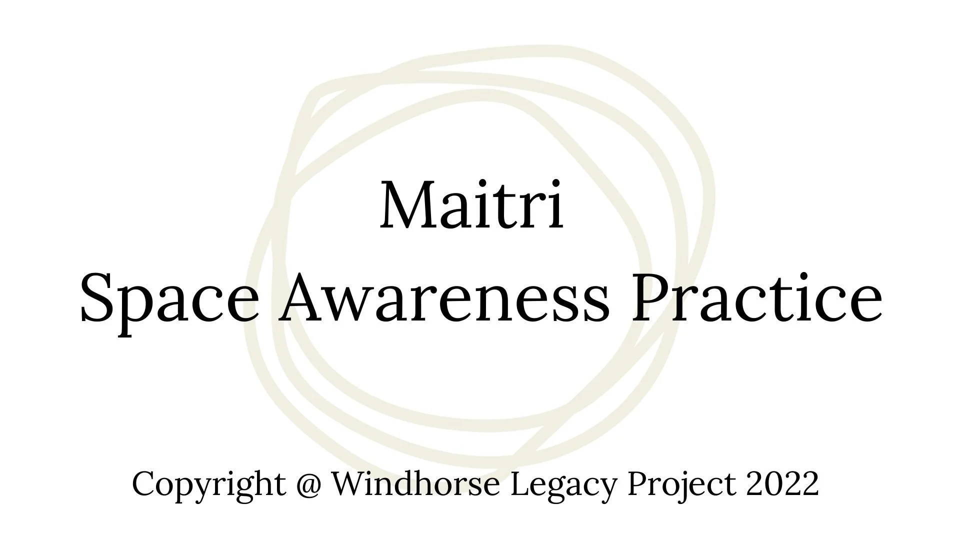 A Video about Maitri Space Awareness Practice
