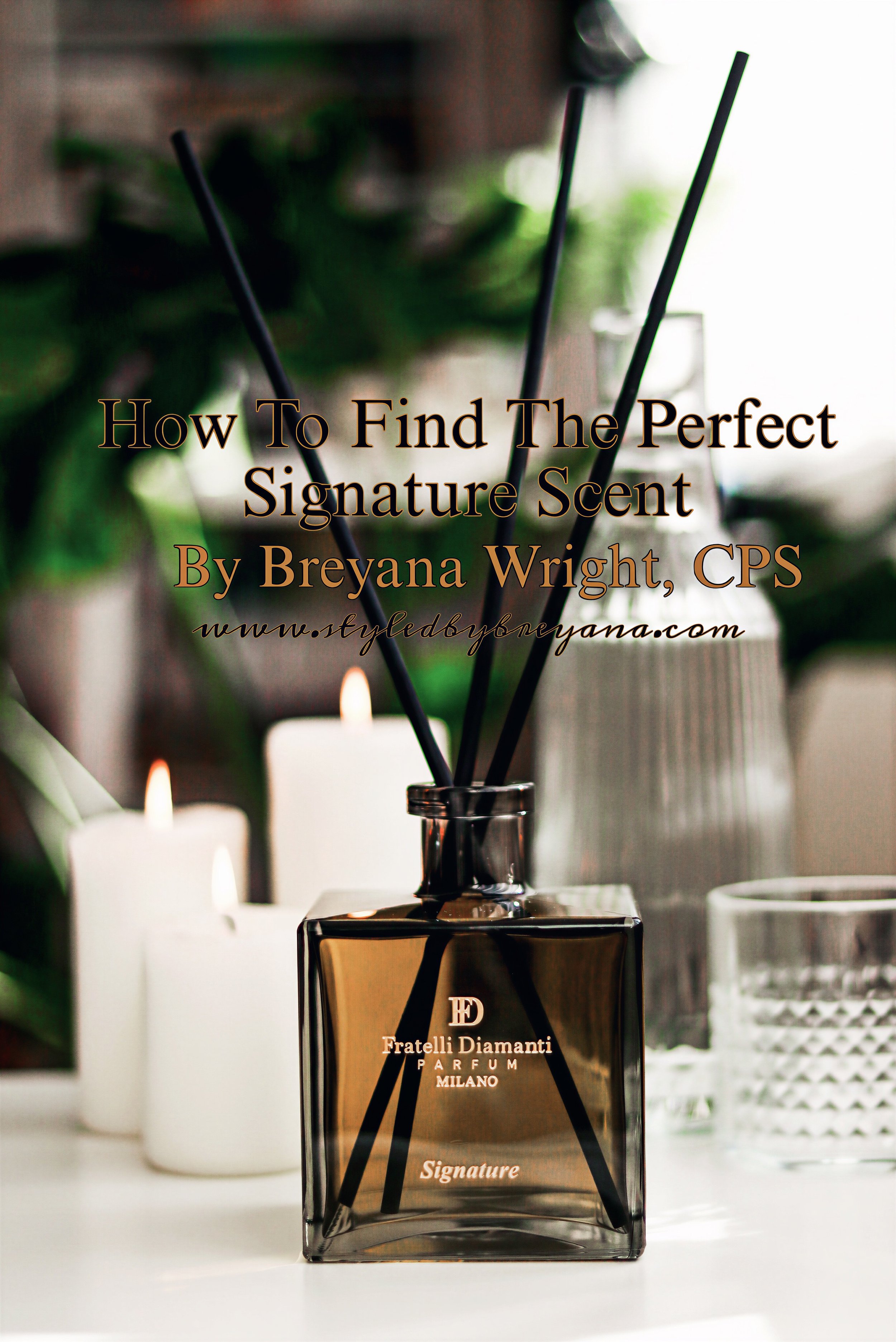 How To Find The Perfect Signature Scent