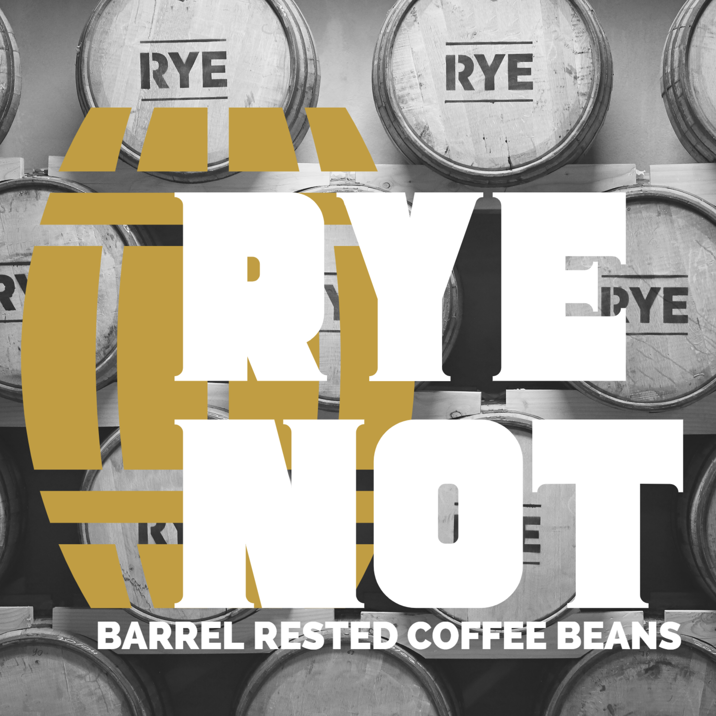 Rye Not:  Barrel Rested Coffee Beans