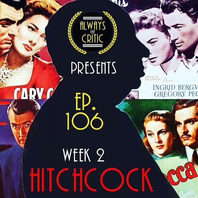 On 🥛Episode 106🥛of the Always the Critic podcast, we cover Hitchcock&rsquo;s career in the States during the 1940s as he perfects his titular style.

Rico and Jess talk through his rocky relationship with producer David O. Selznick, his favorite le